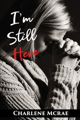 I'm Still Here by McRae, Charlene