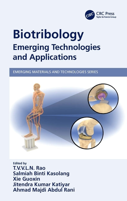 Biotribology: Emerging Technologies and Applications by Rao, T. V. V. L. N.