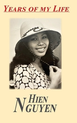 Years of My Life by Nguyen, Hien