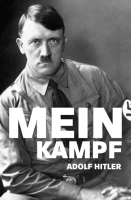 Mein Kampf - Adolf Hitler by Hitler, Adolf