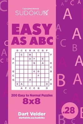 Sudoku Easy as ABC - 200 Easy to Normal Puzzles 8x8 (Volume 28) by Veider, Dart