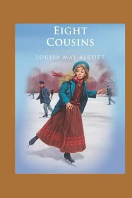 Eight Cousins by Alcott, Louisa May