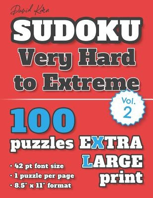 David Karn Sudoku - Very Hard to Extreme Vol 2: 100 Puzzles, Extra Large Print, 42 pt font size, 1 puzzle per page by Karn, David