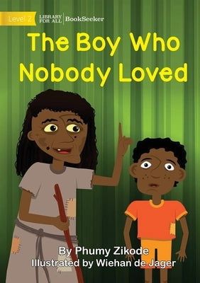 The Boy Who Nobody Loved by Zikode, Phumy