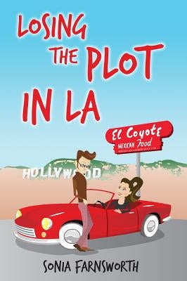 Losing the Plot in LA by Farnsworth, Sonia