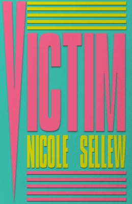 Victim by Sellew, Nicole