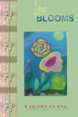 Lovi Blooms by Gueta, Marites