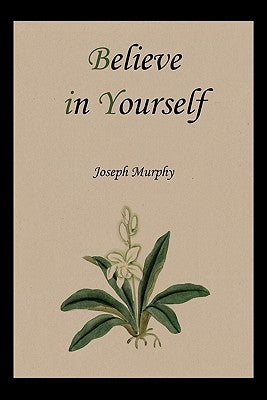 Believe in Yourself by Murphy, Joseph