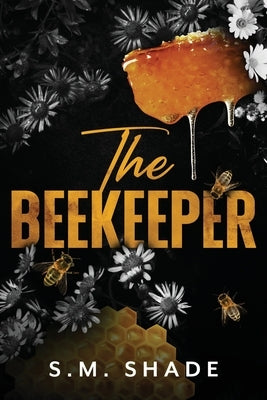 The Beekeeper by Shade, S. M.