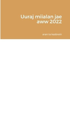 Uuraj miialan jae aww 2022 by Ta Kasbrain, Aran