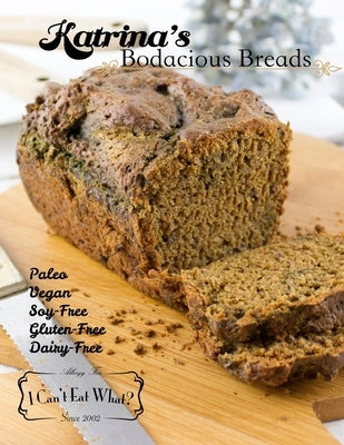 Katrina's Bodacious Breads by Nixon, Katrina