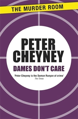 Dames Don't Care by Cheyney, Peter