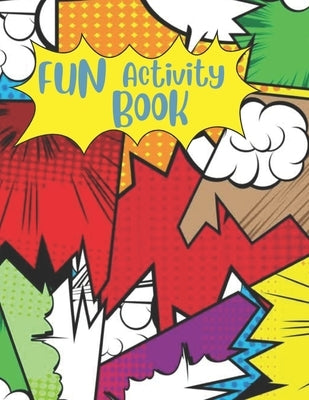 Fun Activity Book: Activity Book by Log, Recipea