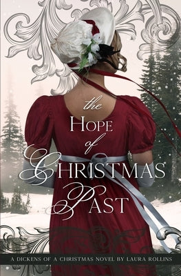 The Hope of Christmas Past: Sweet Regency Romance by Rollins, Laura