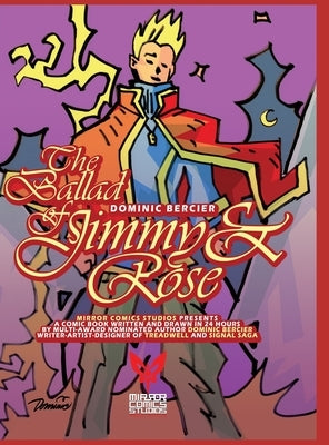 The Ballad of Jimmy and Rose: the story of an empath and a jerk! by Bercier, Dominic