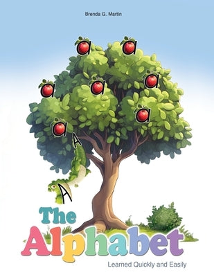 The Alphabet: Learned Quickly and Easily by Martin, Brenda