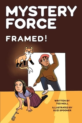 Framed!: Mystery Force Book Five by Spooner, Suzi