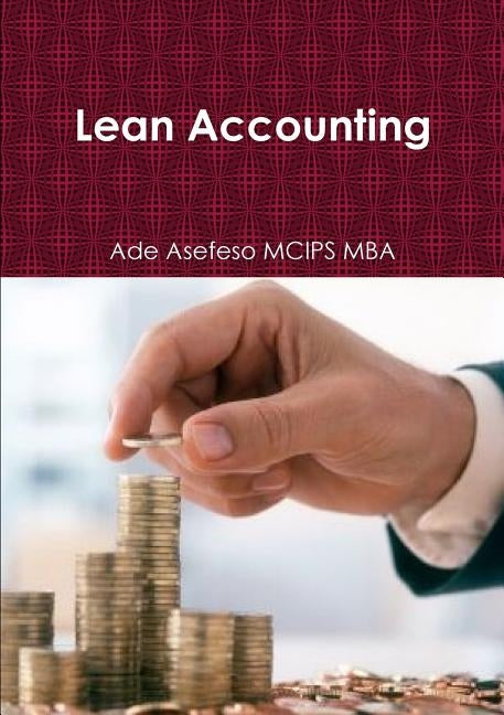 Lean Accounting by Asefeso McIps Mba, Ade