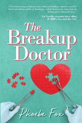 The Breakup Doctor: The Breakup Doctor series #1 by Fox, Phoebe