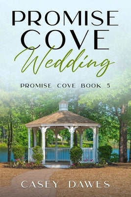 Promise Cove Wedding by Dawes, Casey