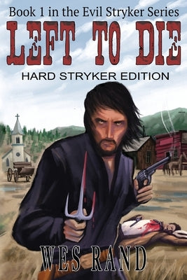 Left to Die by Rand, Wes
