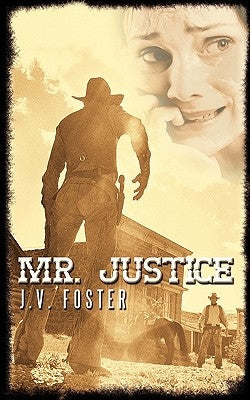 Mr. Justice by Foster, J. V.