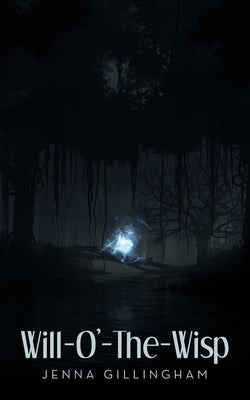 Will-O'-The-Wisp by Gillingham, Jenna