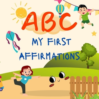Abc: My first affirmations by Sri, B. L.