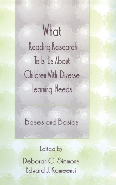 What Reading Research Tells Us About Children With Diverse Learning Needs: Bases and Basics by Simmons, Deborah C.