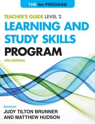 The Hm Learning and Study Skills Program: Level 2: Teacher's Guide by Brunner, Judy Tilton