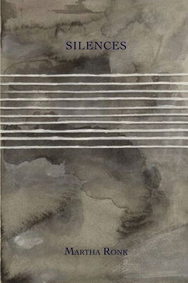 Silences by Ronk, Martha