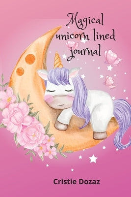 Magical unicorn lined journal by Dozaz, Cristie