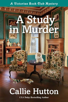 A Study in Murder: A Victorian Book Club Mystery by Hutton, Callie