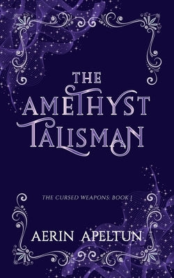 The Amethyst Talisman by Apeltun, Aerin