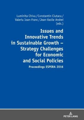 Economic Dynamics and Sustainable Development - Resources, Factors, Structures and Policies: Proceedings Espera 2016 - Part 1 and Part 2 by Chivu, Luminita