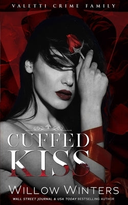 Cuffed Kiss: A Bad Boy Mafia Romance by Hokanson, Donna