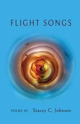 Flight Songs by Johnson, Stacey C.