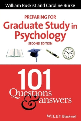 Preparing for Graduate Study in Psychology: 101 Questions and Answers by Buskist, William