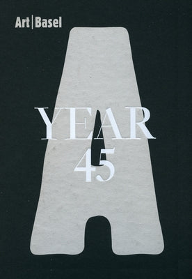 Art Basel Year 45 by Bovier, Lionel