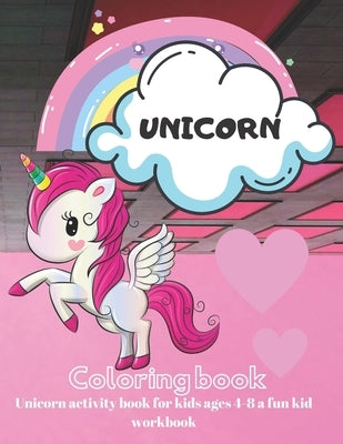 Unicorn activity book for kids ages 4-8 a fun kid workbook: Children's exercise book, coloring book by Design, Project