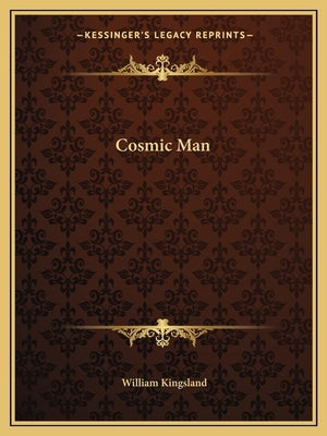 Cosmic Man by Kingsland, William