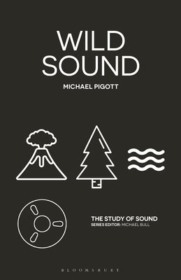 Wild Sound by Pigott, Michael