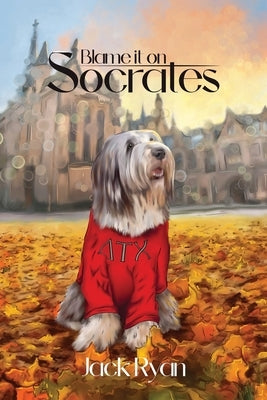 Blame it on Socrates by Ryan, Jack