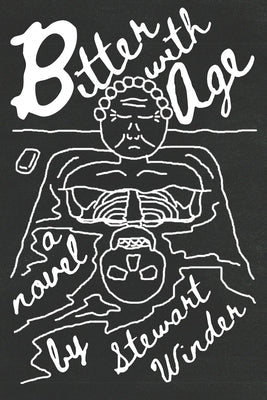Bitter with Age by Winder, Stewart