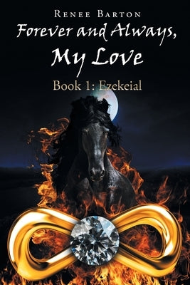 Forever and Always, My Love by Barton, Renee