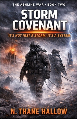 Storm Covenant: The Ashline War - Book Two by Hallow, N. Thane