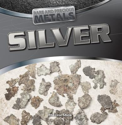 Silver by Shea, Therese M.
