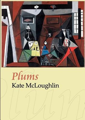Plums by McLoughlin, Kate