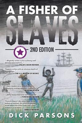 A Fisher of Slaves: 2nd Edition by Parsons, Dick