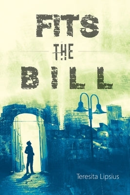 Fits the Bill by Lipsius, Teresita